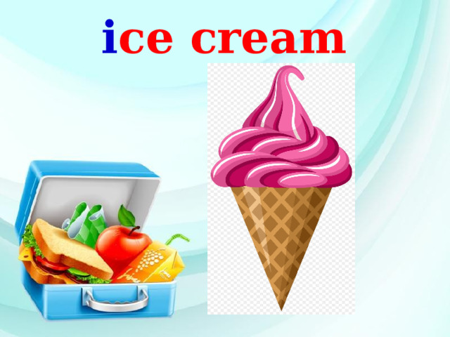  i ce cream    