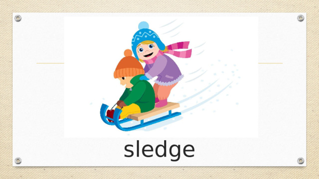 sledge 