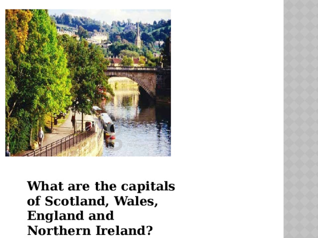 What are the capitals of Scotland, Wales, England and Northern Ireland? 