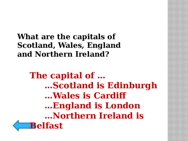 What are the capitals of Scotland, Wales, England and Northern Ireland? The capital of … … Scotland is Edinburgh … Wales is Cardiff … England is London … Northern Ireland is Belfast 