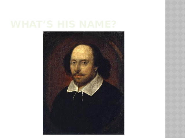 What’s his name? 