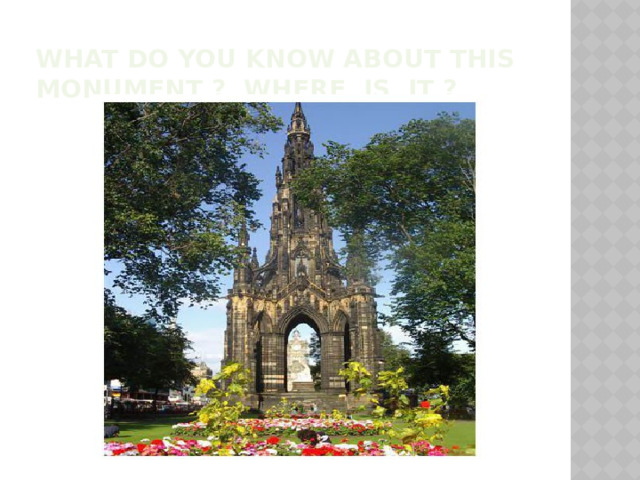 What do you know about this monument ? Where is it ? 