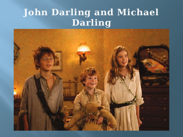 John Darling and Michael Darling 