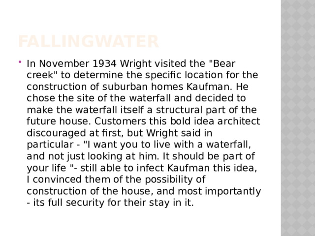Fallingwater In November 1934 Wright visited the 