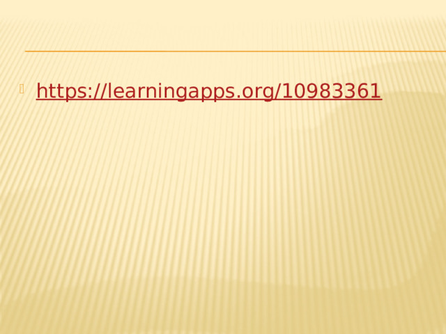 https:// learningapps.org/10983361 