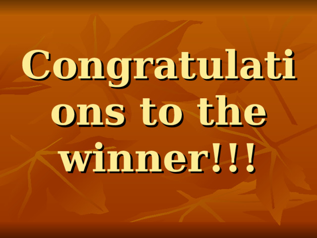 Congratulations to the winner!!! 