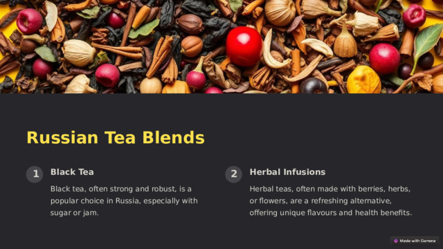  Russian Tea Blends Black Tea Herbal Infusions 1 2 Black tea, often strong and robust, is a popular choice in Russia, especially with sugar or jam. Herbal teas, often made with berries, herbs, or flowers, are a refreshing alternative, offering unique flavours and health benefits. 