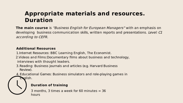 Appropriate  materials  and  resources.  Duration The  main  course  is  
