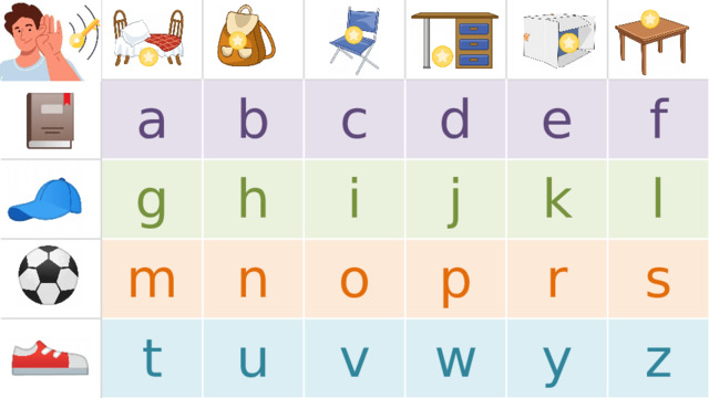 a b g m c h t n d i u o e j v p k f w l r y s z TEACHER’S NOTES: Note, the images in the boxes are just for example . Replace the images with the target language or vocabulary you will use in the game (feel free to use images or text). If a 5x5 chart layout fits better for your target language, one is provided for you at the end of this PowerPoint.  