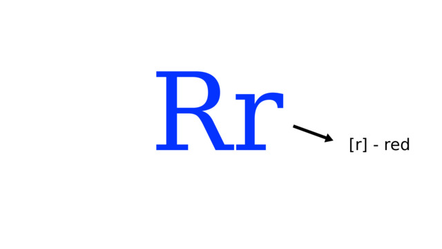 Rr [r] - red 