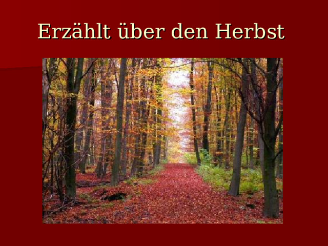 Erzählt über den Herbst  