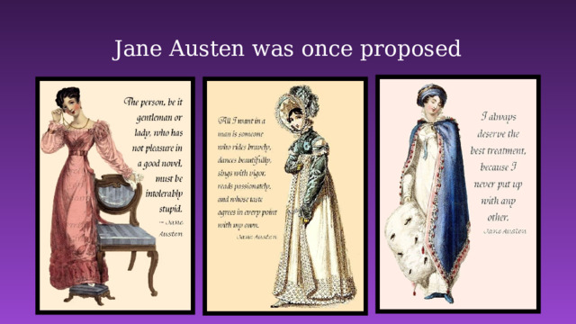 Jane Austen was once proposed 