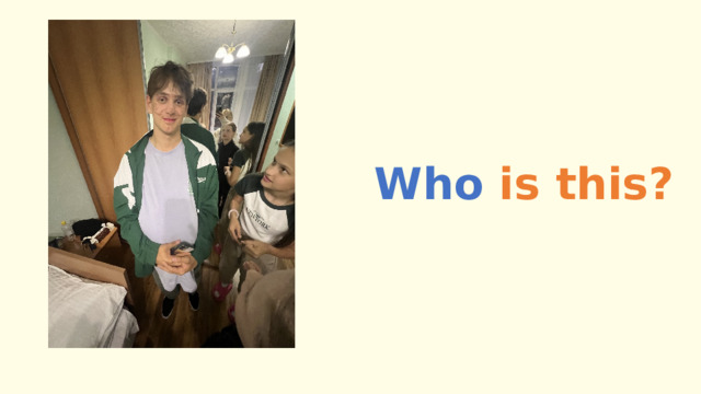 Who is this?  