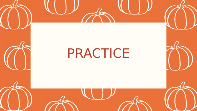 PRACTICE 