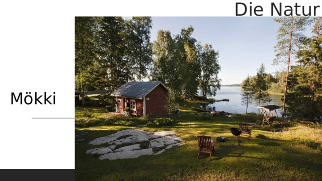 Die Natur Mökki 