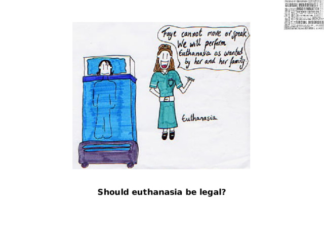 Should euthanasia be legal? 