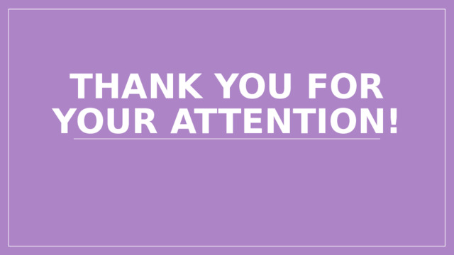 Thank you for your attention! 