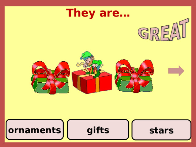 They are… gifts ornaments stars 
