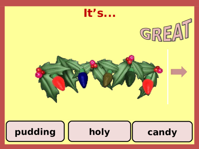 It’s... holy pudding candy 