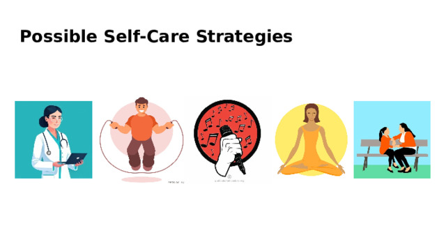 Possible  Self-Care  Strategies 
