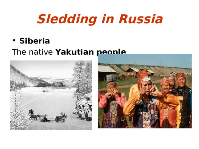 Sledding in Russia Siberia The native Yakutian people  