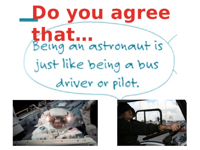 Do you agree that… 