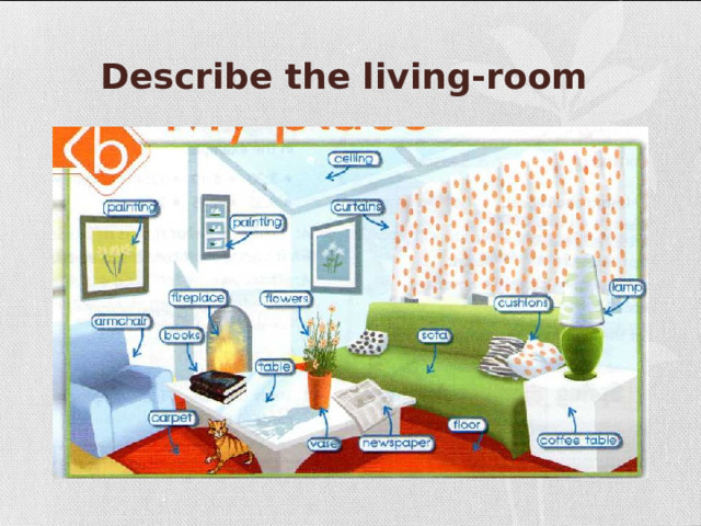 Describe the living-room 