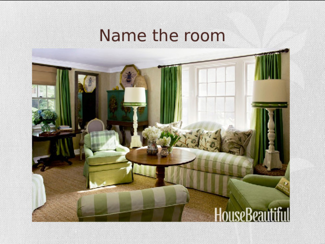 Name the room 