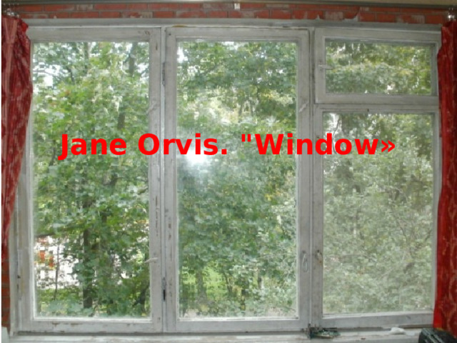 Jane Orvis. 