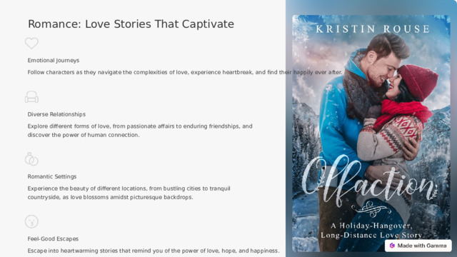 Romance: Love Stories That Captivate Emotional Journeys Follow characters as they navigate the complexities of love, experience heartbreak, and find their happily ever after. Diverse Relationships Explore different forms of love, from passionate affairs to enduring friendships, and discover the power of human connection. Romantic Settings Experience the beauty of different locations, from bustling cities to tranquil countryside, as love blossoms amidst picturesque backdrops. Feel-Good Escapes Escape into heartwarming stories that remind you of the power of love, hope, and happiness.  