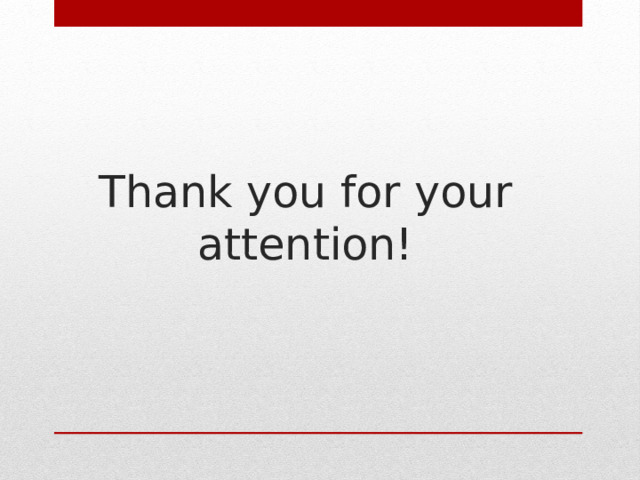 Thank you for your attention! 