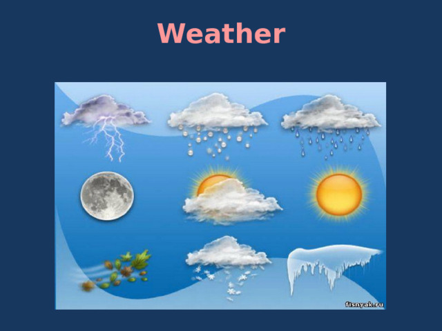 Weather   