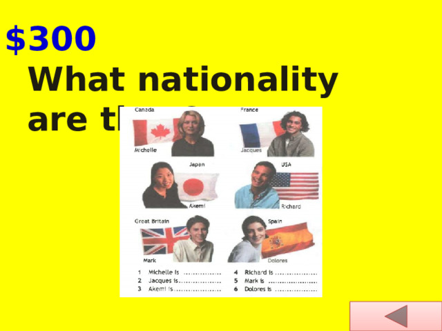 $300 What nationality are they?  
