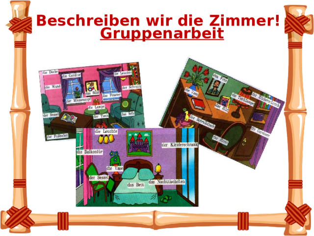 Beschreiben wir die Zimmer!  Gruppenarbeit 