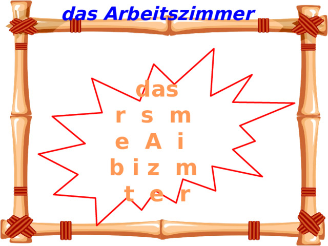  das Arbeitszimmer das r s m e A i b i z m t e r 