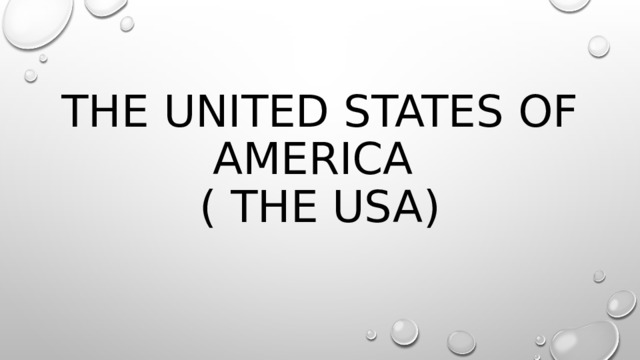 The united states of America  ( the USA) 