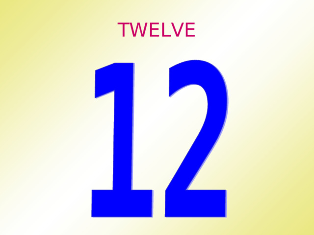 TWELVE 