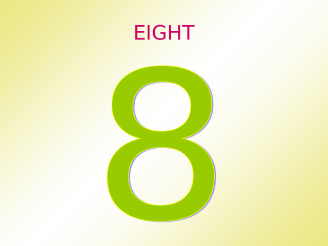 EIGHT 