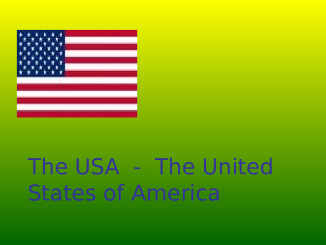 The USA - The United States of America 