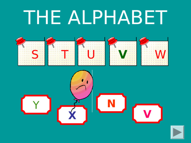 THE ALPHABET V W S U T N Y V X 