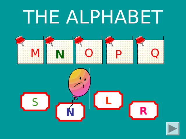 THE ALPHABET O Q M P N L S R N 