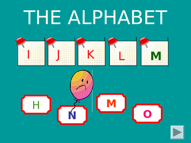 THE ALPHABET K I J L M M H O N 