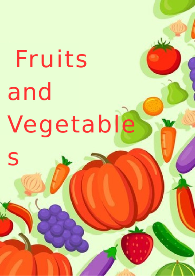 Fruits  and Vegetables 