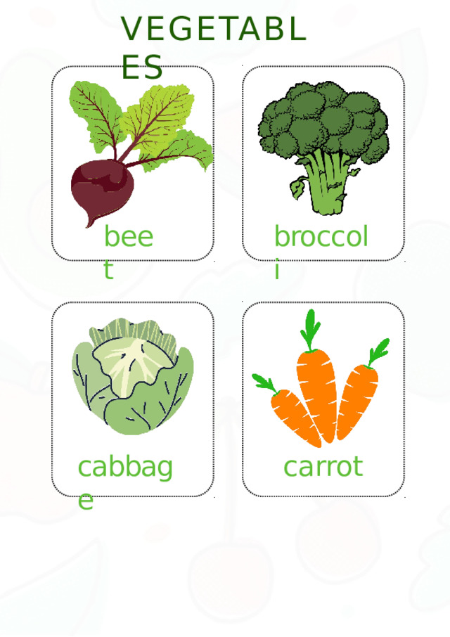 VEGETABLES broccoli beet cabbage carrot 