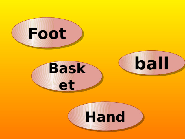 Foot ball Basket Hand 