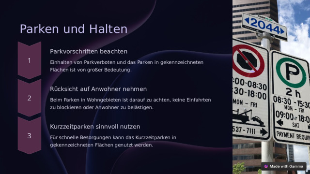 Parken und Halten Parkvorschriften beachten Einhalten von Parkverboten und das Parken in gekennzeichneten Flächen ist von großer Bedeutung. Rücksicht auf Anwohner nehmen Beim Parken in Wohngebieten ist darauf zu achten, keine Einfahrten zu blockieren oder Anwohner zu belästigen. Kurzzeitparken sinnvoll nutzen Für schnelle Besorgungen kann das Kurzzeitparken in gekennzeichneten Flächen genutzt werden.  