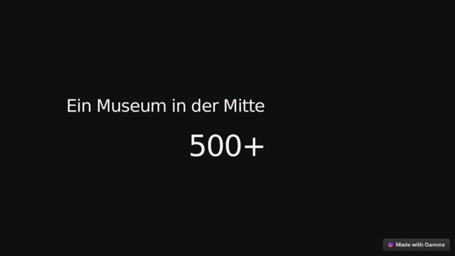 Ein Museum in der Mitte 500+  