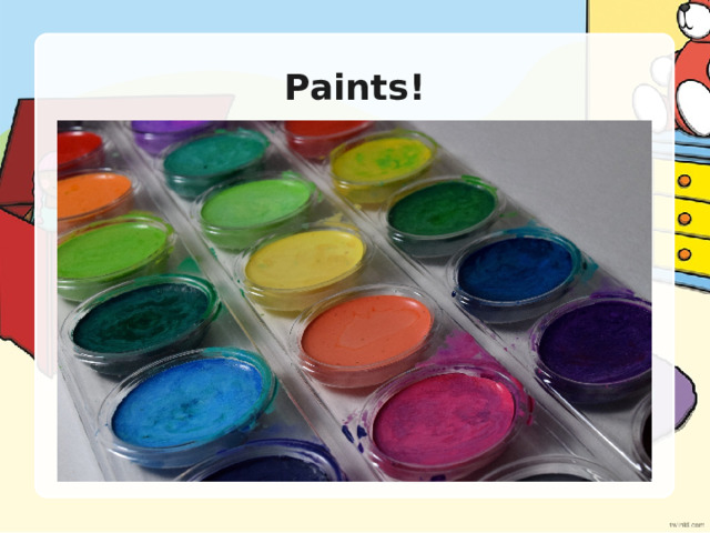 Paints! 