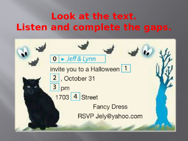 Look at the text.  Listen and complete the gaps. 