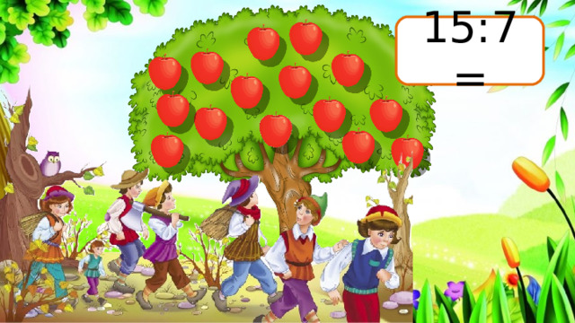 15:7= 
